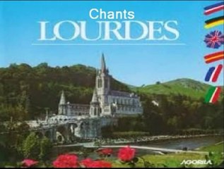 Chants de Lourdes "Terre entière chante ta gloire au seigneur"