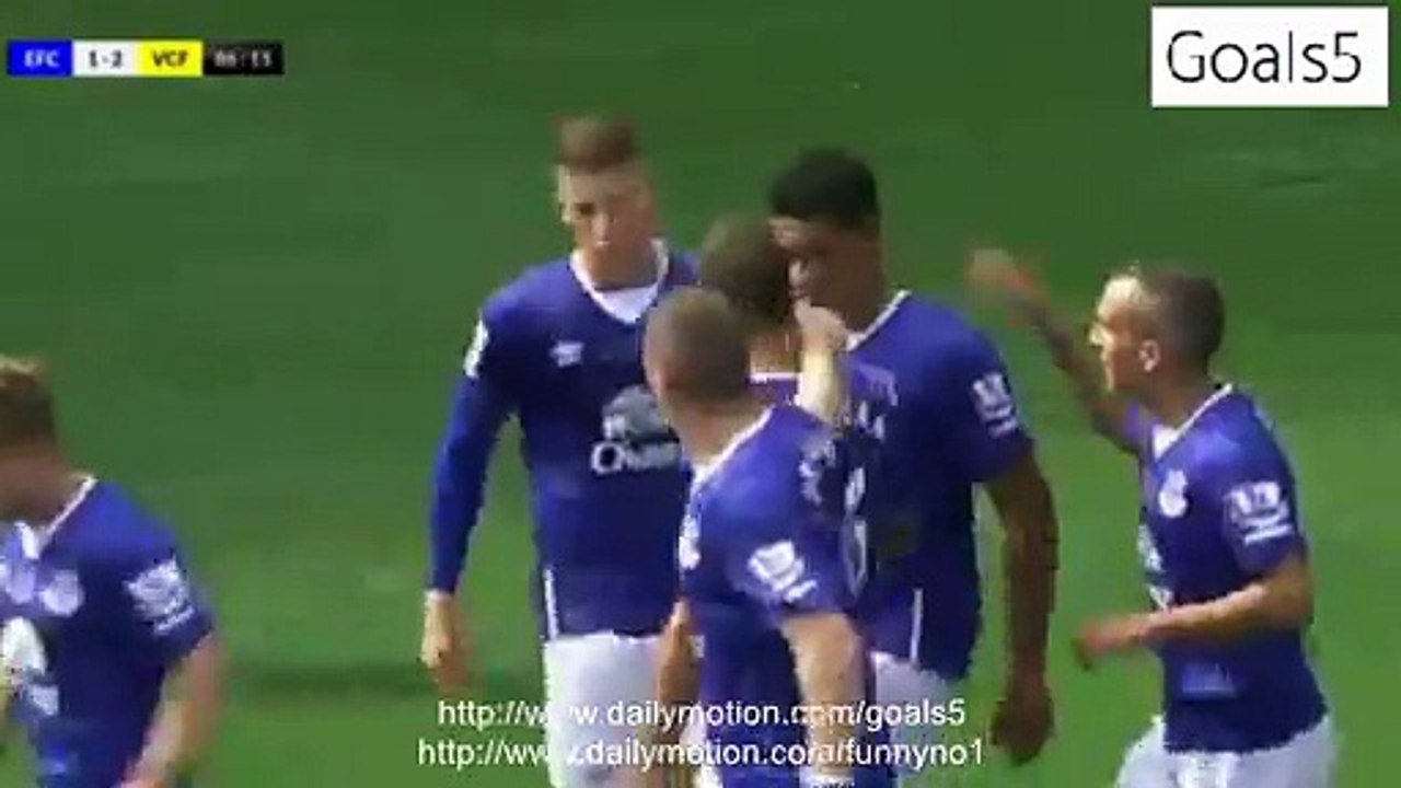 Browning Goal Everton 1 - 2 Villarreal Friendly Match 2-8-2015
