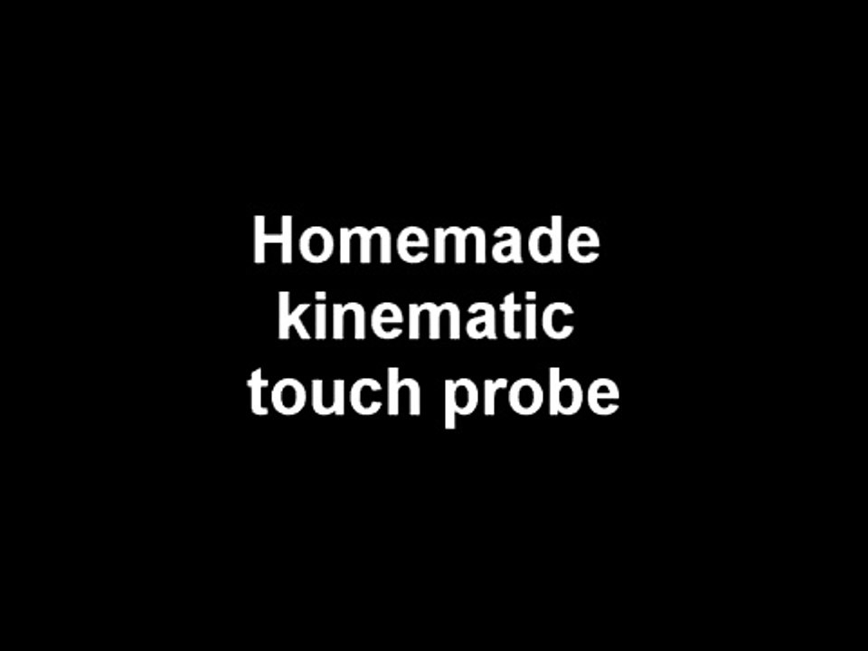 Homemade CNC 3D touch probe