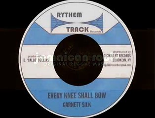 Garnett Silk - Every Knee Shall Bow (RYTHEM TRACK/DIGIKILLER) 7".wmv