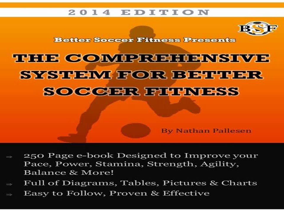 Comprehensive System For Better Soccer Fitness
