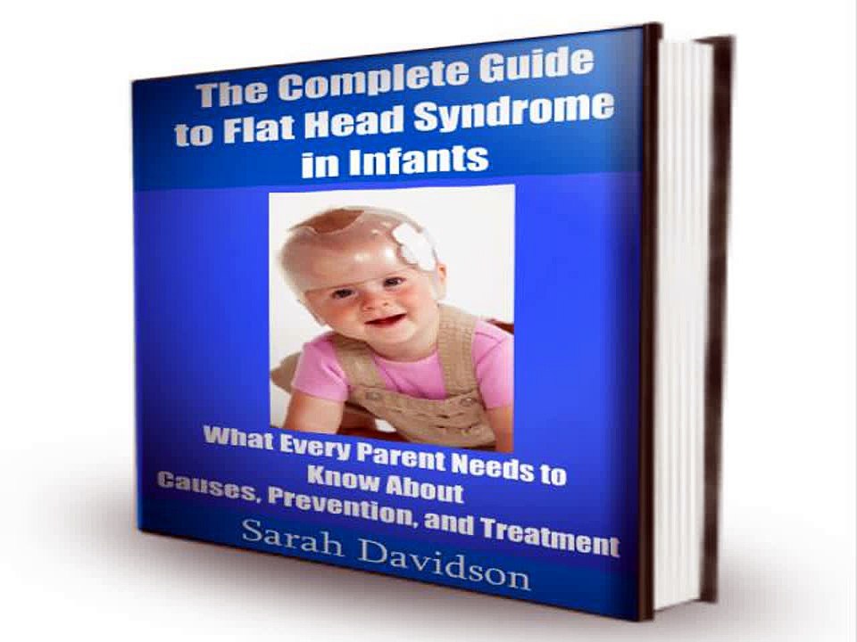 Complete Guide To Flat Head Syndrome In Infants
