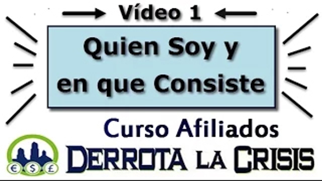Vídeo 1 del Curso Afiliados Dlc | Quien soy y en que Consiste