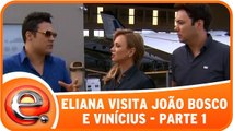 Eliana visita João Bosco e Vinícius - Parte 1