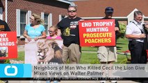 Neighbors of Man Who Killed Cecil the Lion Give Mixed Views on Walter Palmer