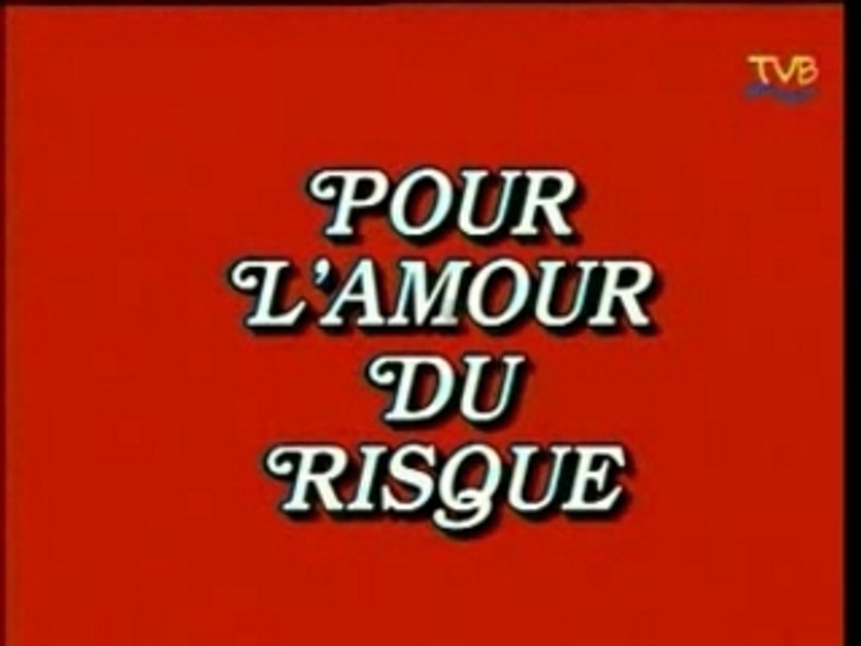 Pour l'amour du risque
