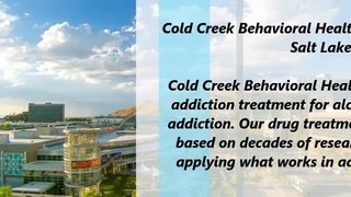Drug Treatment By Cold Creek Behavioral Health Salt Lake