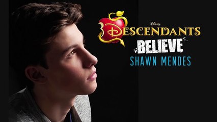 Nhạc Phim [Descendants] Believe - Shawn Mendes