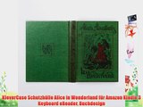 KleverCase Schutzh?lle Alice in Wonderland f?r Amazon Kindle 3 Keyboard eReader Buchdesign