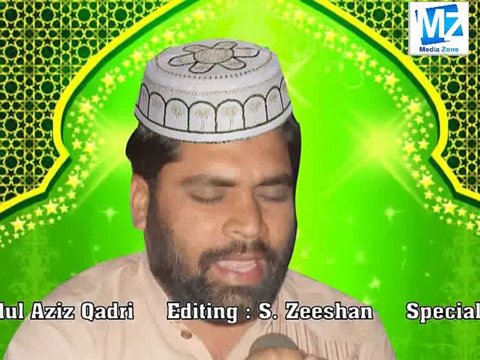 Karam K Aashiyane Ki Kiya Baat Hay . Abdul Aziz Qadri