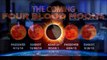 THE COMINING OF BLOOD MOONS OCTOBER, 8, 2014 - 2015 TETRAD PROPHECY (Shocking message)
