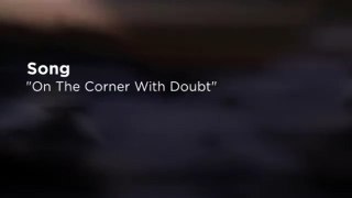 Ian C. Bouras - On The Corner With Doubt