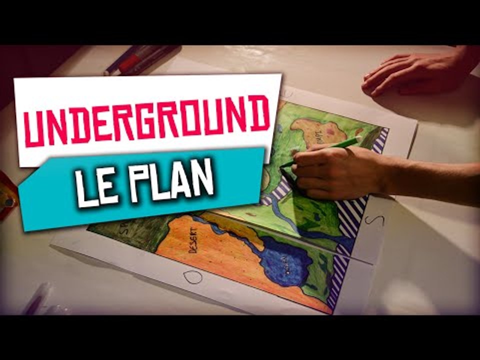 LE PLAN D'UNDERGROUND