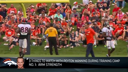 3 things to watch with Peyton Manning in training camp