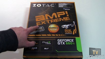 Video herunterladen: [Cowcot TV] Présentation CG Zotac GTX 660 Ti AMP ! Extreme