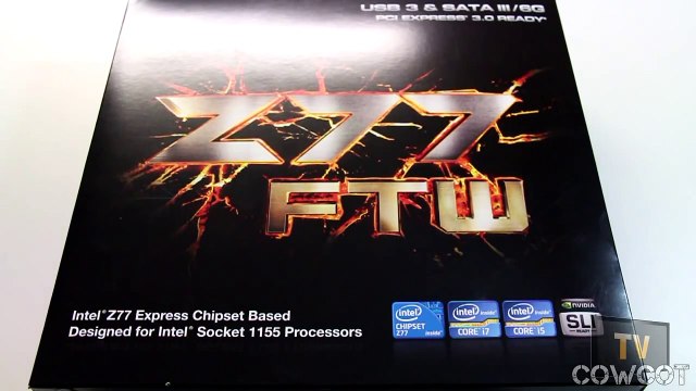 [Cowcot TV] Présentation Carte Mère EVGA Z77FTW