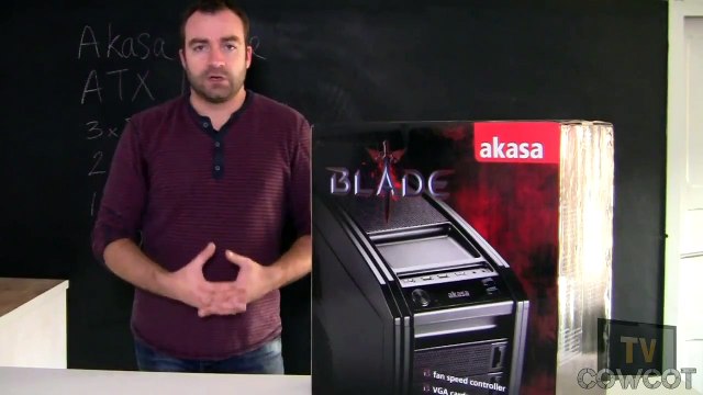 [Cowcot TV] Présentation Boitier Akasa Blade