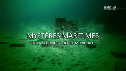 2e Guerre Mondiale - Les mystères maritimes de la seconde guerre mondiale