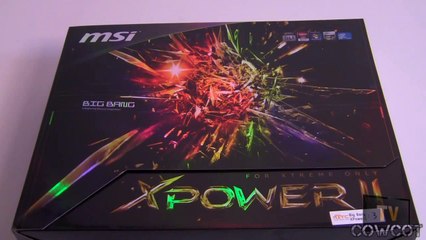 [Cowcot TV] Présentation carte mère MSI Big Bang X Power II