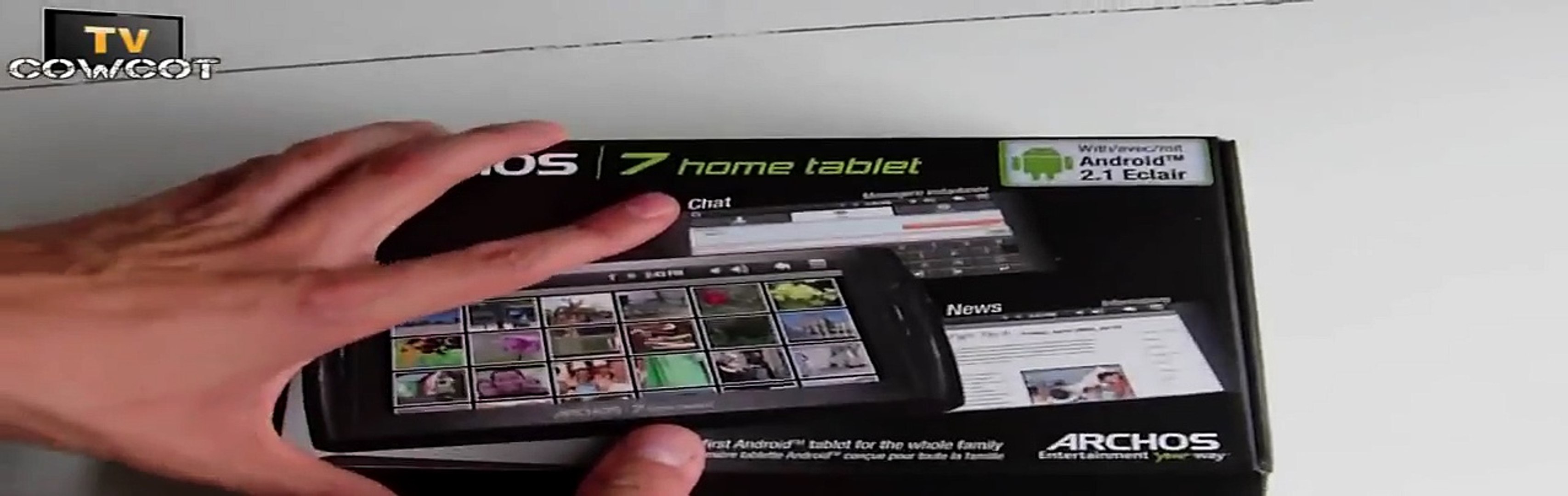Cowcot TV] Déballage Archos 7 Home Tablet - Vidéo Dailymotion