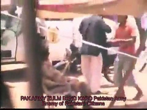 PAK ARMY ZULM BAND KARO Pakistan Army Enemy of Pakistani Citizens