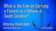 South Carolina Gun Laws: How to Transport in a Car | Charleston SC Defense Lawyer | David Aylor