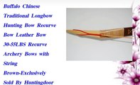 Buffalo Chinese Traditional Longbow Hunting Bow Recurve