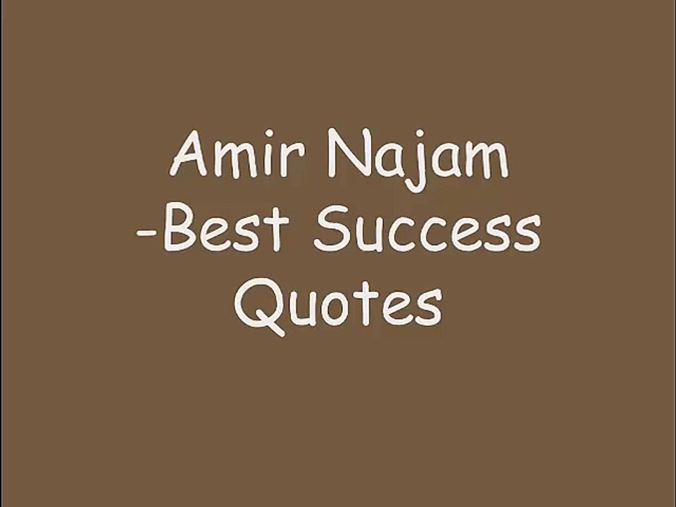 Amir Najam - Best Success Quotes