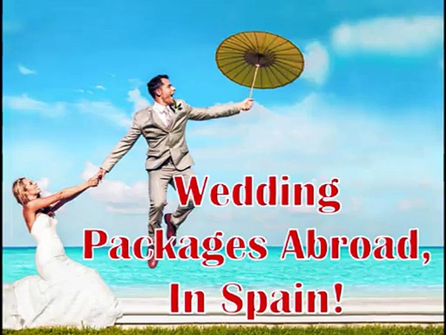 Wedding Packages Abroad In Spain Video Dailymotion