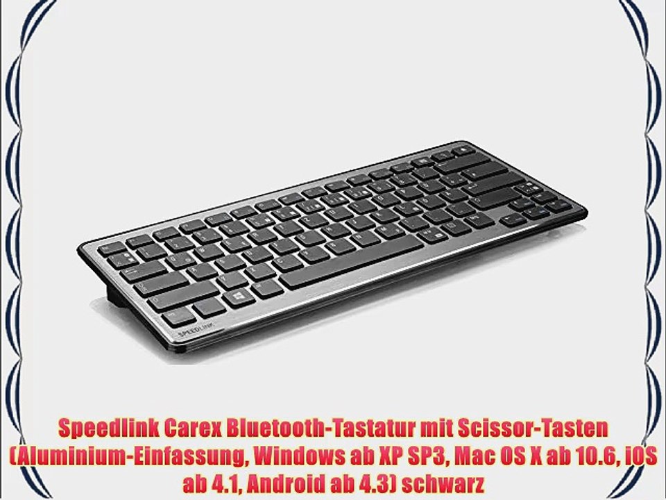 Speedlink Carex Bluetooth-Tastatur mit Scissor-Tasten (Aluminium-Einfassung Windows ab XP SP3