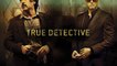 True Detective saison 2 : Bande-annonce - Vidéo à la Demande d'Orange