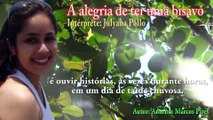 A ALEGRIA DE TER UMA BISAVÓ -INTÉRPRETE:  JULYANA POLLO (AUTOR ANTONIO MARCOS PIRES)