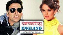 Akshay Kumar & Kangana Ranaut In Namaste England!