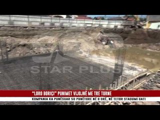 “LORO BORIÇI” PUNIMET VIJOJNË ME TRE TURNE