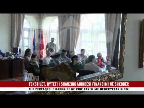 TEKSTILET, QYTETI I SHAUZING MUNDËSI FINANCIMI NË SHKODËR