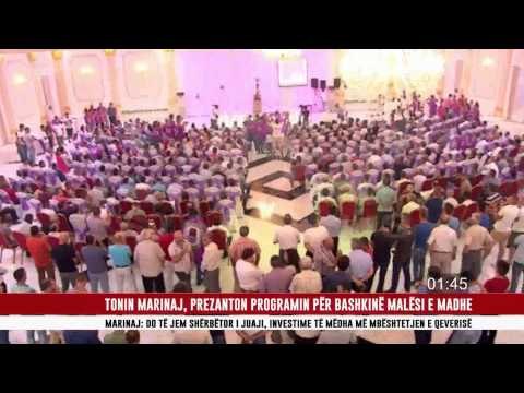 TONIN MARINAJ, PREZANTON PROGRAMIN PËR BASHKINË MALËSI E MADHE