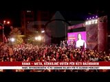 RAMA – META, KËRKOJNË VOTËN PËR KETI BAZHDARIN