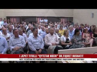 Download Video: I JEPET TITULLI “QYTETAR NDERI” DR.FIQIRET BUSHATIT