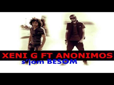 Xeni G Ft Anonimos - S'jom BESOM (2015)