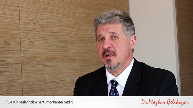 Tükürük bezlerindeki her tümör kanser midir? - Op. Dr. Mazhar Çelikoyar