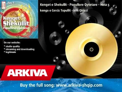 Kenget e Shekullit - Popullore Qytetare - Nata 5 - Irini Qiriazi - kenga e Cerciz Topullit