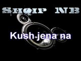 Shqip NB - Kush jena na