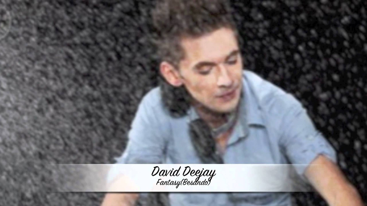 David Deejay - Fantasy (Besando)