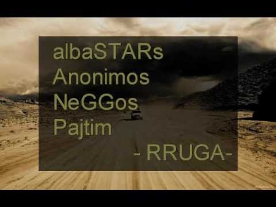 Anonimos Feat NeGGos & Pajtim - Rruga ( 2011 )