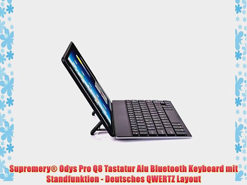Supremery? Odys Pro Q8 Tastatur Alu Bluetooth Keyboard mit Standfunktion - Deutsches QWERTZ