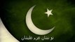 Qami Tarana Pakistani National song-Pak sar zameen shad bad