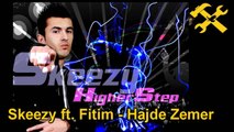 Skeezy - ft. Fitim ► Hajde zemer [Degjo ne HQ Official Song] 2012