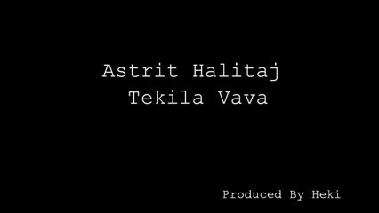 Astrit Halitaj - Tekila Vava[Audio]