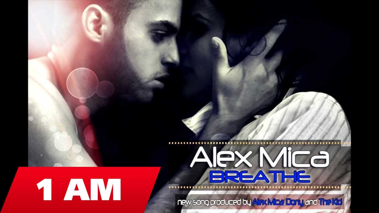 Alex Mica - Breathe - video Dailymotion