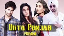 Udta Punjab Movie Preview | Shahid Kapoor, Alia Bhatt, Kareena Kapoor